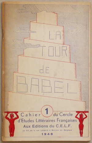 La tour de Babel. Organe du Cercle d’Etudes Littéraires Françaises. 2 vols