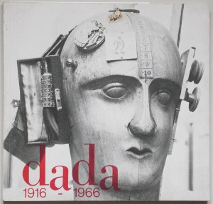 Dada 1916–1966. Dokumente der internationalen Dada-Bewegung