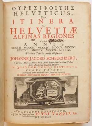 Ouresiphoites [griech.] Helveticus, sive itinera per Helvetiae alpinas regiones facta annis 1702–1707, 1709–1711. 4 Tle. in 1 Bd