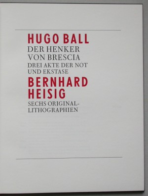 Der Henker von Brescia. Drei Akte der Not und Ekstase. Bernhard Heisig. Sechs Original-Lithographien. Nachwort von Hansjörg Viesel