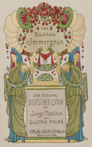 Das Büchlein Immergrün. Eine Auswahl deutscher Lyrik für junge Mädchen
