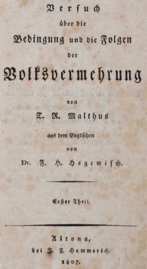 Versuch über die Bedingungen und die Folgen der Volksvermehrung. Aus dem Englischen von Franz Herrmann Hegewisch. 2 Tle. in 2 Bden