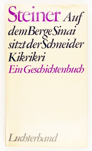 Auf dem Berge Sinai sitzt der Schneider Kikrikri. Ein Geschichtenbuch