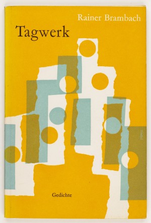Tagwerk. Gedichte